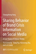Sharing Behavior of Brand Crisis Information on Social Media: A Case Study of Chinese Weibo