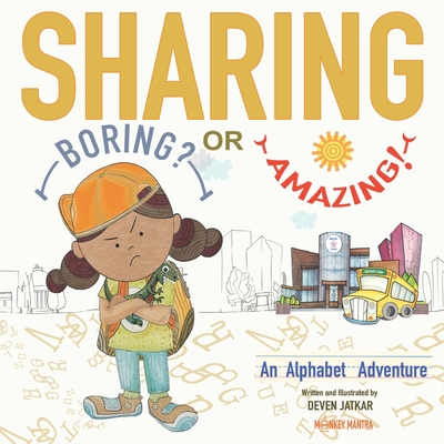 Sharing... Boring? or Amazing!: An Alphabet Adventure - Jatkar, Deven