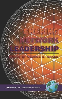 Sharing Network Leadership (Hc) - Graen, George B (Editor), and Graen, Joni A (Editor)