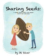 Sharing Seeds: A donor sperm story for mummy, daddy and children