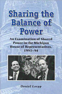 Sharing the Balance of Power: An Examination of Shared Power in the Michigan House of Representatives, 1993-1994