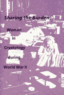 Sharing the Burden: Women in Cryptology During World War II