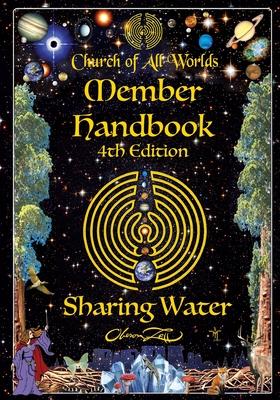 Sharing Water: Church of All Worlds Member handbook - Zell, Oberon (Editor), and Judith, Anodea (Contributions by)