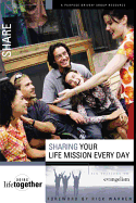 Sharing Your Life Mission Every Day: Six Sessions on Evangelism
