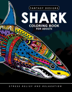 Shark Coloring Book for Adults: Stress-Relief Coloring Book for Grown-Ups