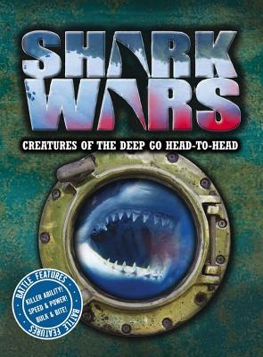 Shark Wars: Creatures of the Deep Go Head to Head - Woodward, John, and Ticktock
