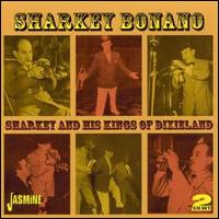Sharkey and His Kings of Dixieland [GHB] - Sharkey Bonano
