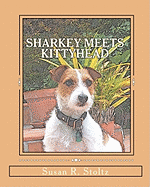Sharkey Meets Kittyhead: The Adventures of Sharkey the Dog