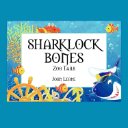 Sharklock Bones: Zoo Tails