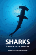 Sharks: An Eponym Dictionary