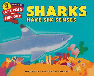 Sharks Have Six Senses - Waters, John F