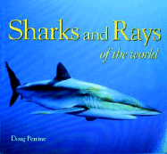 Sharks & Rays of the World