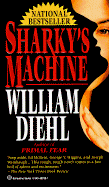 Sharky's Machine - Diehl, William