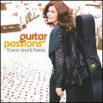 Sharon Isbin & Friends: Guitar Passions