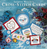 Sharon Welch's Cross-stitch Cards: Over 80 Easy-to-make Designs