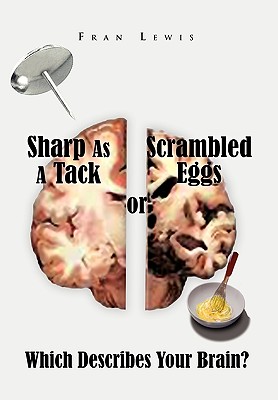 Sharp As A Tack or Scrambled Eggs - Lewis, Fran