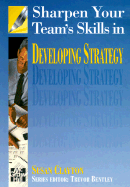 Sharpen Your Team's Skills in Developing Strategy