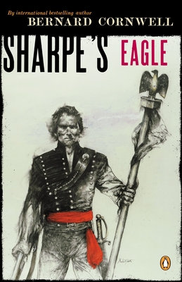 Sharpe's Eagle: Richard Sharpe and the Talavera Campaign July 1809 - Cornwell, Bernard