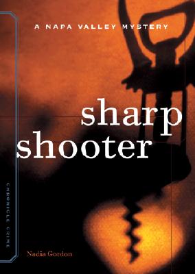 Sharpshooter: A Sunny McCoskey Napa Valley Mystery - Gordon, Nadia