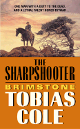 Sharpshooter, The: Brimstone - Cole, Tobias