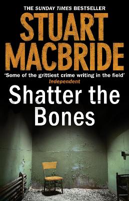 Shatter the Bones - MacBride, Stuart