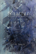 Shatter - Sherry, Thomas