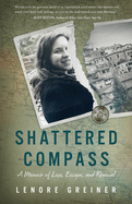 Shattered Compass: A Memoir of Loss, Escape, and Renewal
