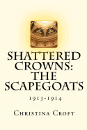 Shattered Crowns: The Scapegoats