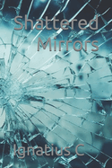 Shattered Mirrors