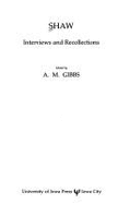 Shaw: Interviews and Recollections - Gibbs, A M (Editor)