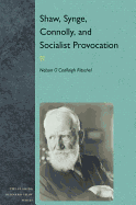 Shaw, Synge, Connolly, and Socialist Provocation