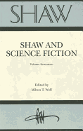 Shaw: The Annual of Bernard Shaw Studies, Vol. 17: Shaw and Science Fiction