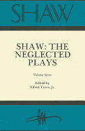 Shaw: The Annual of Bernard Shaw Studies, Vol. 7: The Neglected Plays