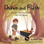 Shawn and Flash: Prepare Their Community For Fire Season
