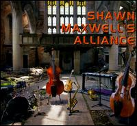 Shawn Maxwell's Alliance - Shawn Maxwell's Alliance