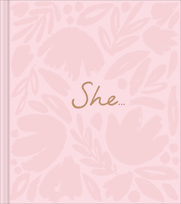 She...: A Women's Empowerment Gift Book - Yamada, Kobi