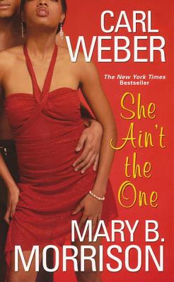 She Ain't the One - Weber, Carl, Mr., and Morrison, Mary B