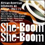 She-Boom She-Boom 1963-1973: The African-American