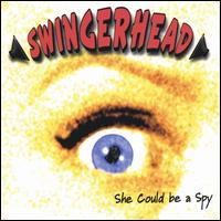 She Could Be a Spy - Swingerhead