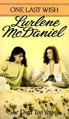 She Died Too Young - McDaniel, Lurlene