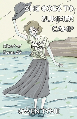 She Goes to Summer Camp - Tyme, Owen
