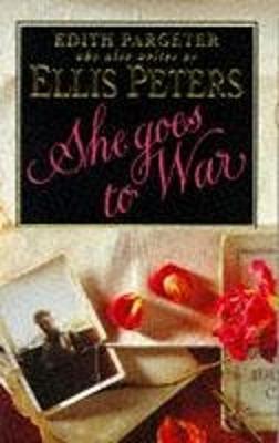 She Goes to War - Pargeter, Edith