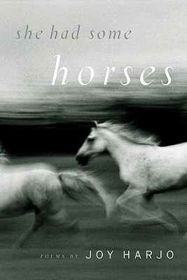 She Had Some Horses - Harjo, Joy