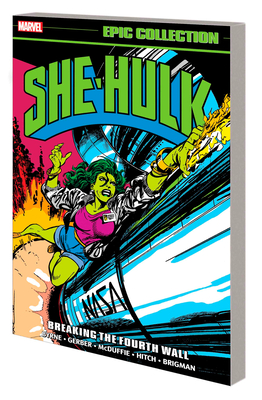 She-Hulk Epic Collection: Breaking the Fourth Wall - Byrne, John