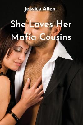 She Loves Her mafia cousins - Allen, Jessica