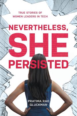 She Persisted Nevertheless - Gluckman, Pratima Rao