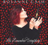 She Remembers Everything [Deluxe Edition] - Rosanne Cash