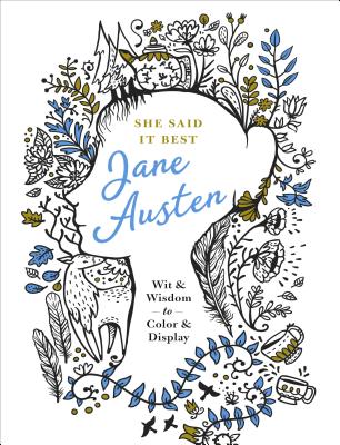 She Said It Best: Jane Austen: Wit & Wisdom to Color & Display - Parish, Kimma