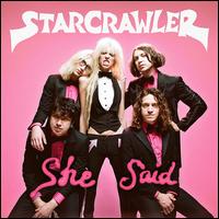 She Said - Starcrawler
