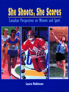 She Shoots She Scores: Canadian Perspectives on Women and Sport